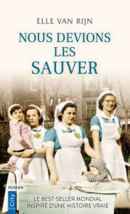 Title: Nous devions les sauver, Author: Elle van Rijn