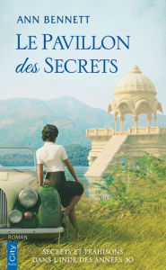 Title: Le pavillon des secrets, Author: Ann Bennett