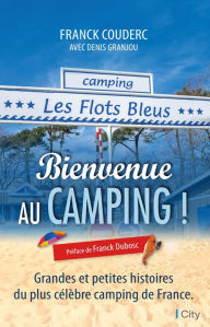 Title: Bienvenue au camping des Flots bleus, Author: Franck Couderc