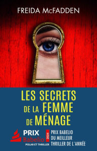 Title: Les secrets de la femme de ménage, Author: Freida McFadden