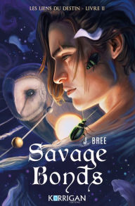 Title: Les liens du destin: Savage bonds T2, Author: J. Bree