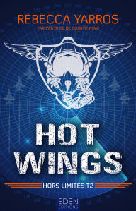 Title: Hors limites T2: Hot wings, Author: Rebecca Yarros