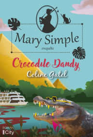 Title: Crocodile dandy: Les enquêtes de Mary Simple T2, Author: Coline Gatel