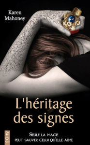 Title: L'héritage des signes, Author: Karen Mahoney