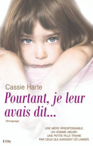 Title: Pourtant, je leur avais dit..., Author: Cassie Harte