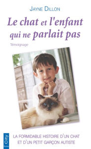 Title: Le chat et l'enfant qui ne parlait pas, Author: Jayne Dillon