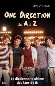 Title: One Direction de A à Z, Author: Jérémy Lepage