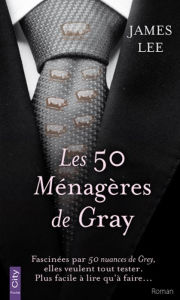 Title: Les 50 Ménagères de Gray, Author: James Lee