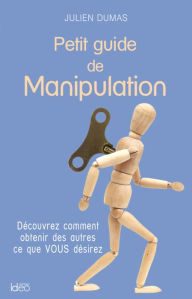 Title: Petit guide de Manipulation, Author: Julien Dumas