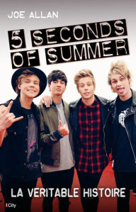 Title: 5 Seconds of Summer, la véritable histoire, Author: Joe Allan