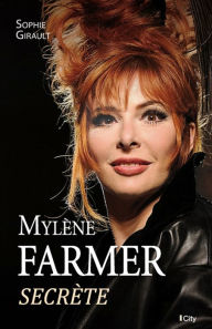 Title: Mylène Farmer, secrète, Author: Sophie Girault