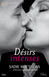 Title: Désirs intenses, Author: Sadie Matthews