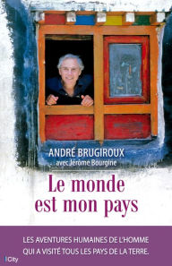 Title: Le monde est mon pays, Author: André Brugiroux
