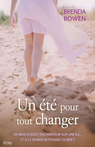 Title: Un été pour tout changer, Author: Brenda Bowen