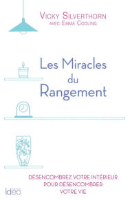 Title: Les miracles du rangement, Author: Vicky Silverthorn