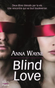 Title: Blind love, Author: Anna Wayne