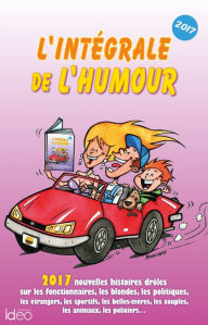 Title: L'intégrale de l'humour édition 2017, Author: Pascal Naud
