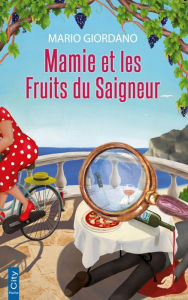 Title: Mamie et les fruits du saigneur, Author: Mario Giordano