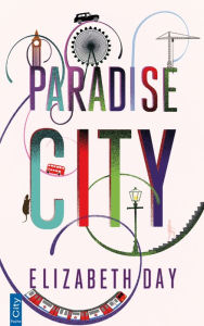 Title: Paradise City, Author: Elizabeth Day