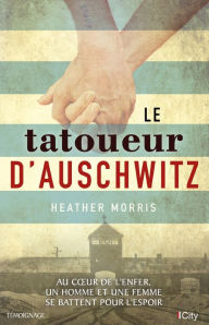 Title: Le tatoueur d'Auschwitz, Author: Heather Morris