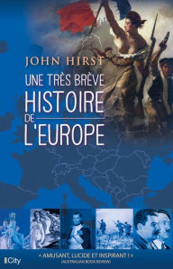 Title: Une très brève histoire de l'Europe, Author: John Hirst