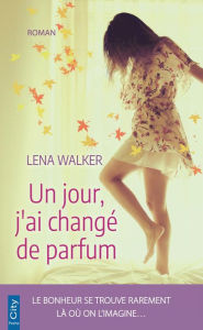 Title: Un jour, j'ai changé de parfum, Author: The Hit House