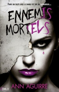 Title: Ennemis mortels, Author: Ann Aguirre