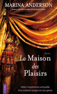 Title: La Maison des Plaisirs, Author: Marina Anderson