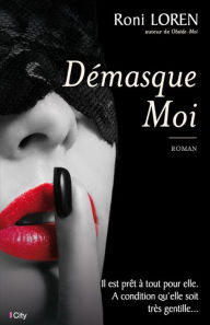 Title: Démasque-moi (Fall into You), Author: Roni Loren