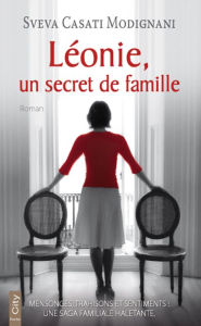 Title: Léonie, un secret de famille, Author: Sveva Casati Modignani