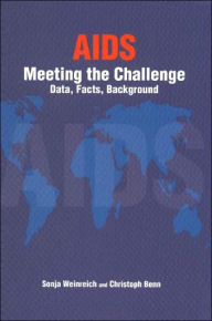 Title: AIDS - Meeting the Challenge: Data, Facts, Background, Author: Sonja Weinreich