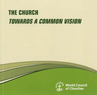 Title: The Church: Towards a New Vision, Author: World Council of Churches