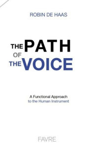 Title: The path of the voice, Author: Robin de Haas