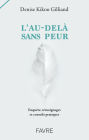 L'au-delà sans peur