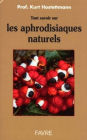 Tout savoir sur les aphrodisiaques naturels