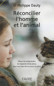 Title: Réconcilier l'homme et l'animal, Author: Philippe Dauty