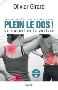 Title: Plein le dos ! - Le manuel de la posture, Author: Olivier Girard