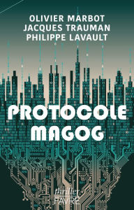 Title: Protocole Magog, Author: Jacques Trauman