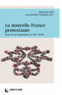 La nouvelle France protestante: Essor et recomposition au XXIe siècle