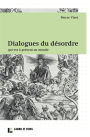 Dialogues du désordre: qui est à présent au monde