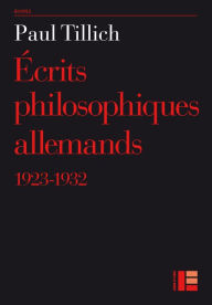 Title: Ecrits philosophiques allemands: 1923-1932, Author: Paul Tillich