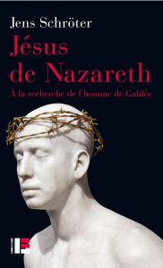Title: Jésus de Nazareth, Author: Jens Schröter