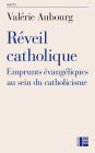 Réveil catholique: Emprunts évangéliques au sein du catholicisme