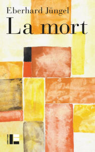 Title: La mort, Author: Eberhard Jüngel