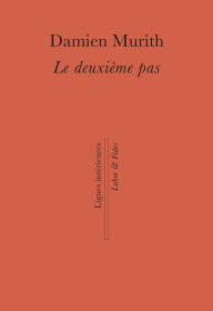 Title: Le deuxième pas, Author: Damien Murith