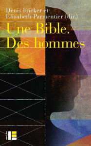Title: Une Bible, des hommes, Author: Elisabeth Parmentier