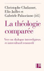 La théologie comparée: Vers un dialogue interreligieux et interculturel renouvelé ?