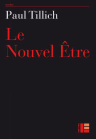Title: Le Nouvel Être, Author: Paul Tillich