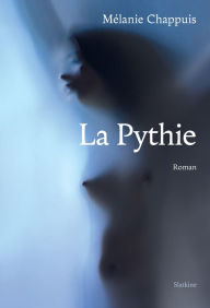 Title: La Pythie: Roman, Author: Mélanie Chappuis