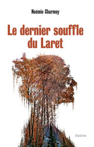 Title: Le dernier souffle du Laret, Author: Noémie Charmoy